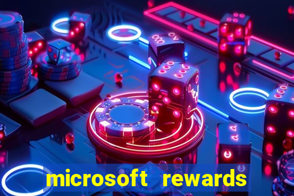 microsoft rewards ganhe recompensas